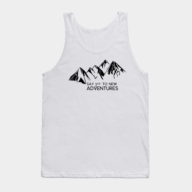 Say Yes to New Adventures Bold Mountains Tank Top by annmariestowe